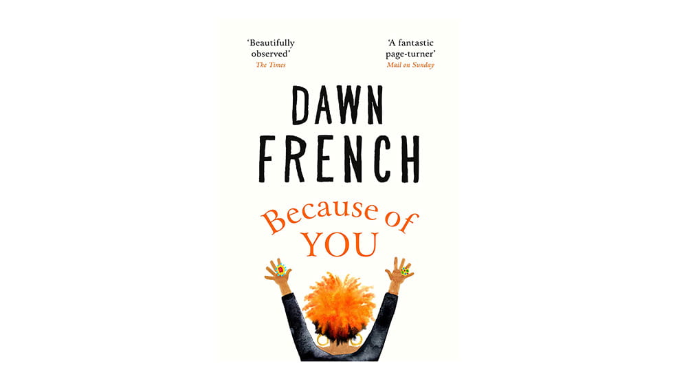 Autumn reads Dawn French Because of You